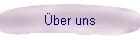 �ber uns