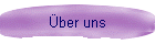 �ber uns